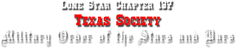 Lone Star Chapter 137, Texas Society, Military Order of the Stars and Bars