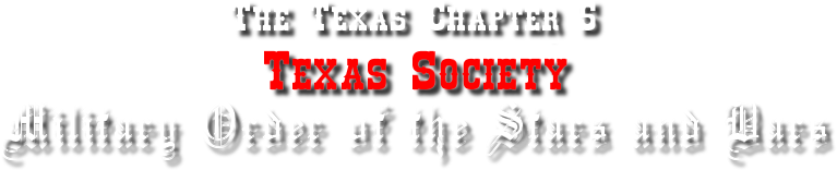 The Texas Chapter 5, Texas Society, Military Order of the Stars and Bars